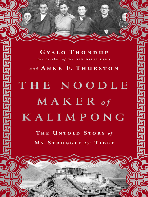Title details for The Noodle Maker of Kalimpong by Gyalo Thondup - Wait list